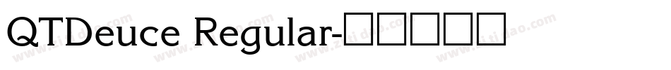 QTDeuce Regular字体转换